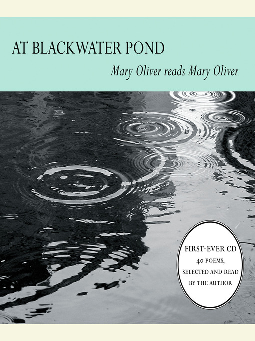 Title details for At Blackwater Pond by Mary Oliver - Available